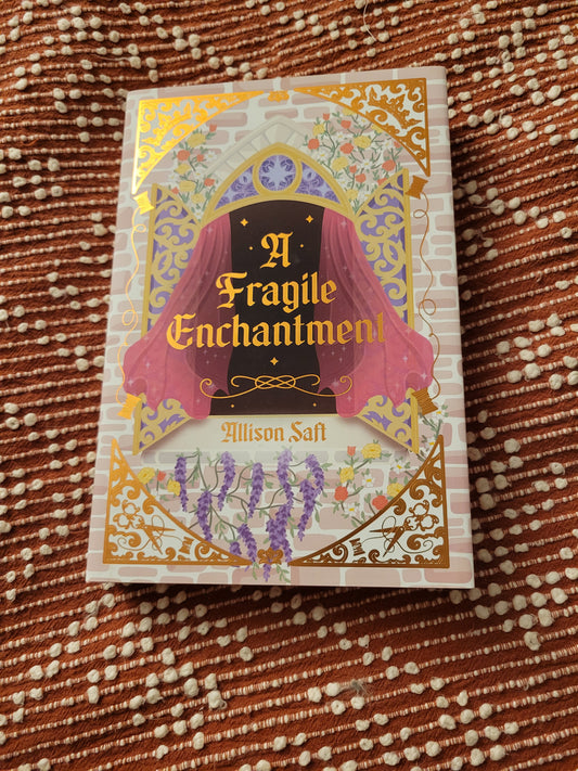 A Fragile Enchantment - Allison Saft