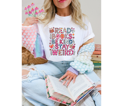 Read Books, Be Kind, Stay Weird T-Shirt